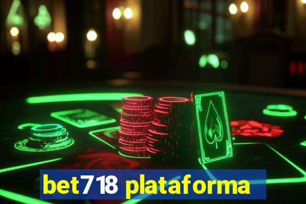 bet718 plataforma